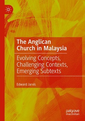 bokomslag The Anglican Church in Malaysia