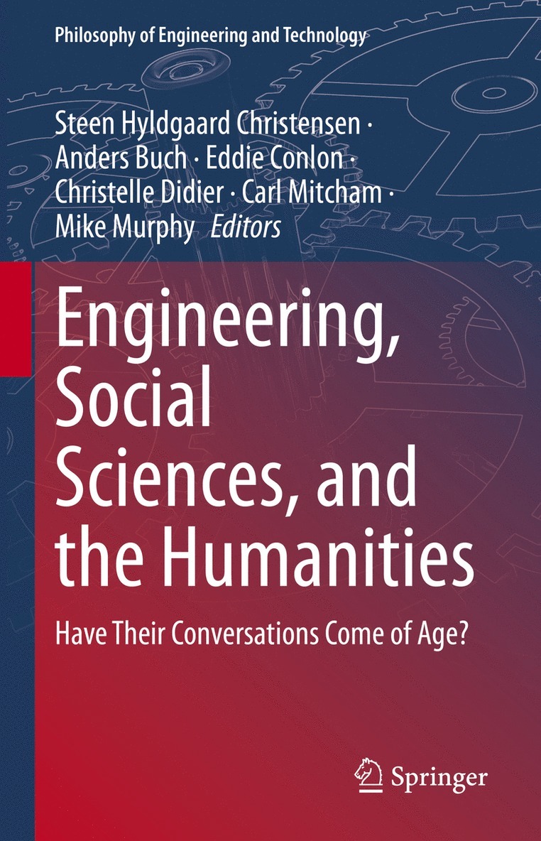 Steen Hyldgaard Christensen, Anders Buch, Eddie Conlon, Christelle Didier, Carl Mitcham, Mike Murphy - Engineering, Social Sciences, and the Humanities, Inbunden