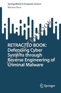 bokomslag Defending Cyber Systems through Reverse Engineering of Criminal Malware