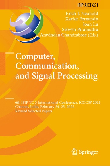 Erich J. Neuhold, Xavier Fernando, Joan Lu, Selwyn Piramuthu, Aravindan Chandrabose - Computer, Communication, and Signal Processing, Inbunden