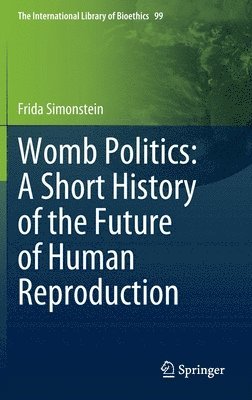 bokomslag Womb Politics: A Short History of the Future of Human Reproduction