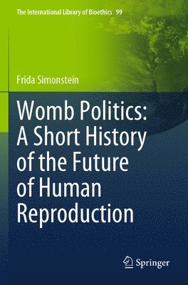 bokomslag Womb Politics: A Short History of the Future of Human Reproduction