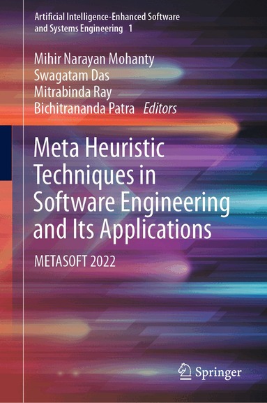 Mihir Narayan Mohanty, Swagatam Das, Mitrabinda Ray, Bichitrananda Patra - Meta Heuristic Techniques in Software Engineering and Its Applications, Inbunden