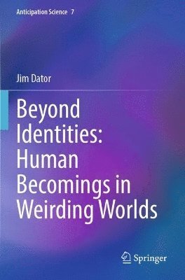 bokomslag Beyond Identities: Human Becomings in Weirding Worlds