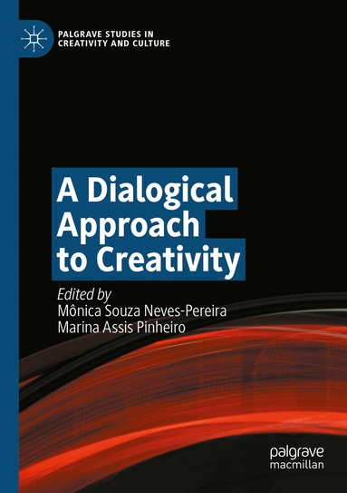 Mônica Souza Neves-Pereira, Marina Assis Pinheiro - Dialogical Approach to Creativity, Häftad