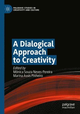 Mônica Souza Neves-Pereira, Marina Assis Pinheiro, Monica Souza Neves-Pereira - Dialogical Approach to Creativity, Häftad