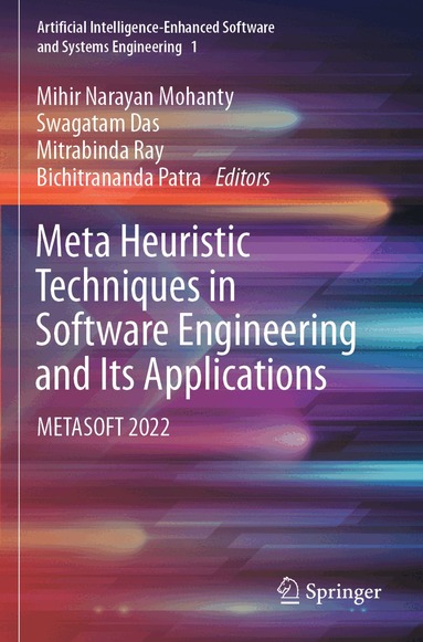 Mihir Narayan Mohanty, Swagatam Das, Mitrabinda Ray, Bichitrananda Patra - Meta Heuristic Techniques in Software Engineering and Its Applications, Häftad