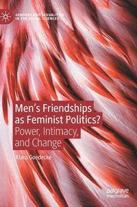 bokomslag Mens Friendships as Feminist Politics?