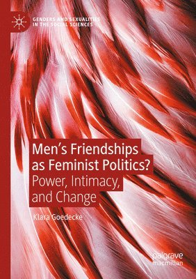 Mens Friendships as Feminist Politics? 1