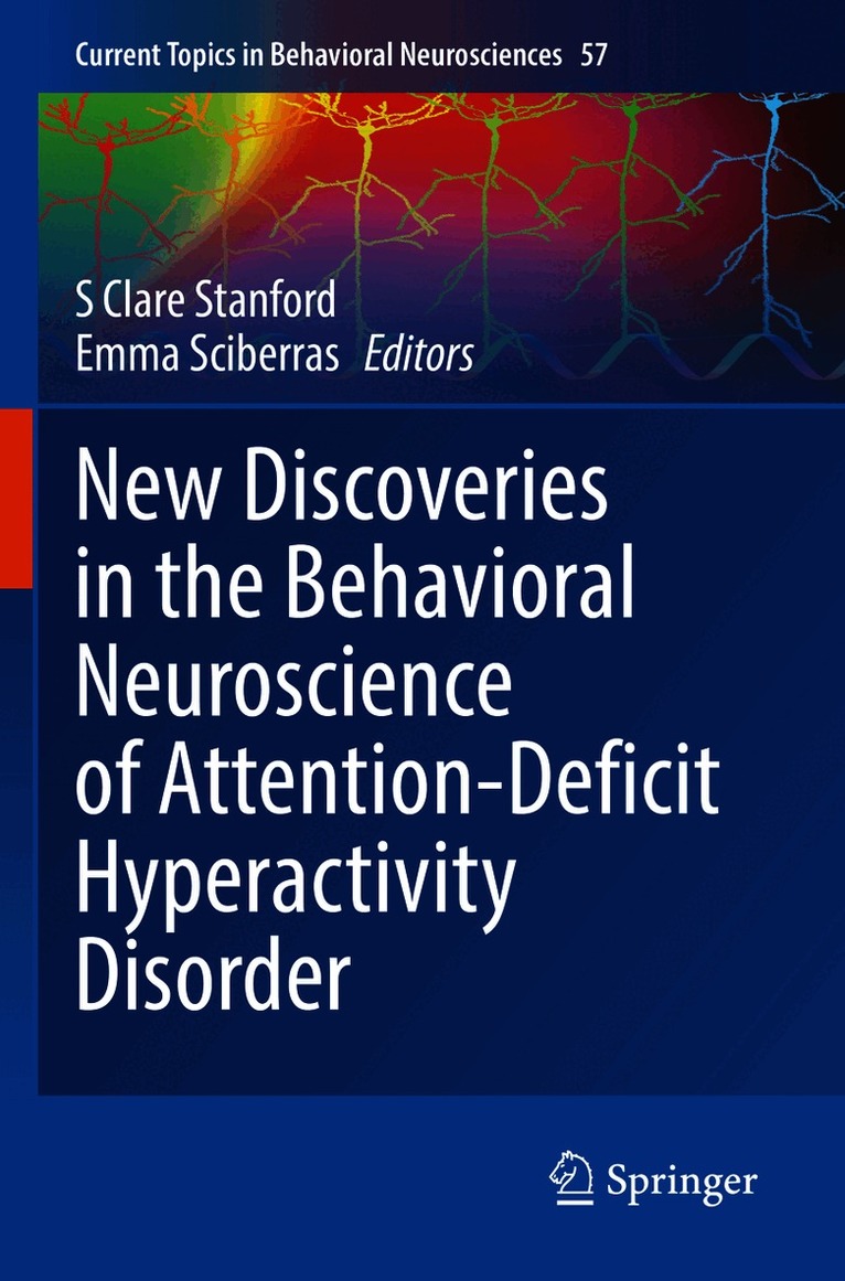 New Discoveries in the Behavioral Neuroscience of Attention-Deficit Hyperactivity Disorder