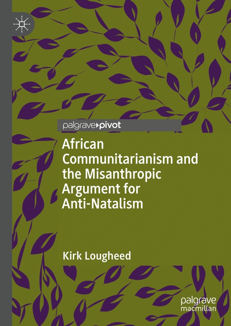 African Communitarianism and the Misanthropic Argument for Anti-Natalism 1