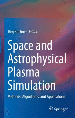 bokomslag Space and Astrophysical Plasma Simulation