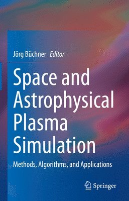 bokomslag Space and Astrophysical Plasma Simulation