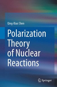 bokomslag Polarization Theory of Nuclear Reactions
