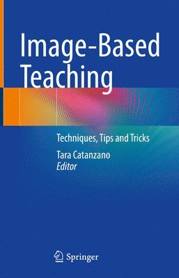 Tara Catanzano - Image-Based Teaching, Inbunden