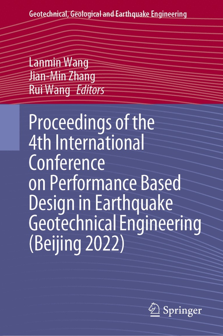 Lanmin Wang, Jian-Min Zhang, Rui Wang, Lanmin Wang - Proceedings of the 4th International Conference on Performance Based Design in Earthquake Geotechnical Engineering (Beijing 2022), Inbunden