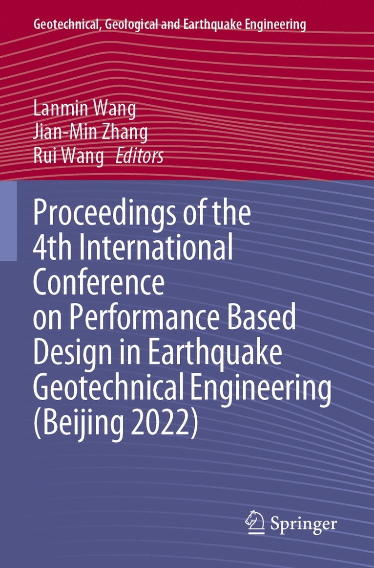 Lanmin Wang, Jian-Min Zhang, Rui Wang - Proceedings of the 4th International Conference on Performance Based Design in Earthquake Geotechnical Engineering (Beijing 2022), Häftad