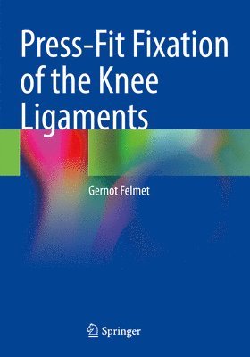 bokomslag Press-Fit Fixation of the Knee Ligaments