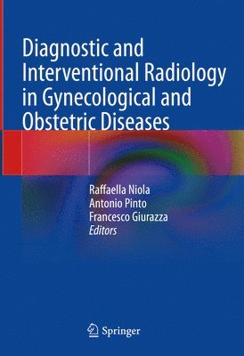 Diagnostic and Interventional Radiology in Gynecological and Obstetric Diseases 1