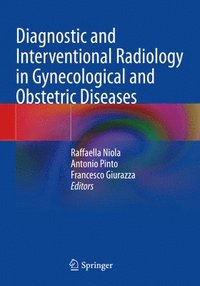 bokomslag Diagnostic and Interventional Radiology in Gynecological and Obstetric Diseases
