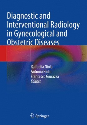 bokomslag Diagnostic and Interventional Radiology in Gynecological and Obstetric Diseases