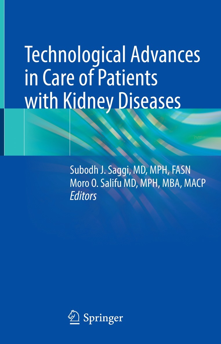 Subodh J. Saggi, Moro O. Salifu - Technological Advances in Care of Patients with Kidney Diseases, Inbunden