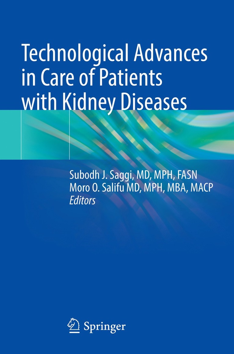 Subodh J. Saggi, Moro O. Salifu - Technological Advances in Care of Patients with Kidney Diseases, Häftad