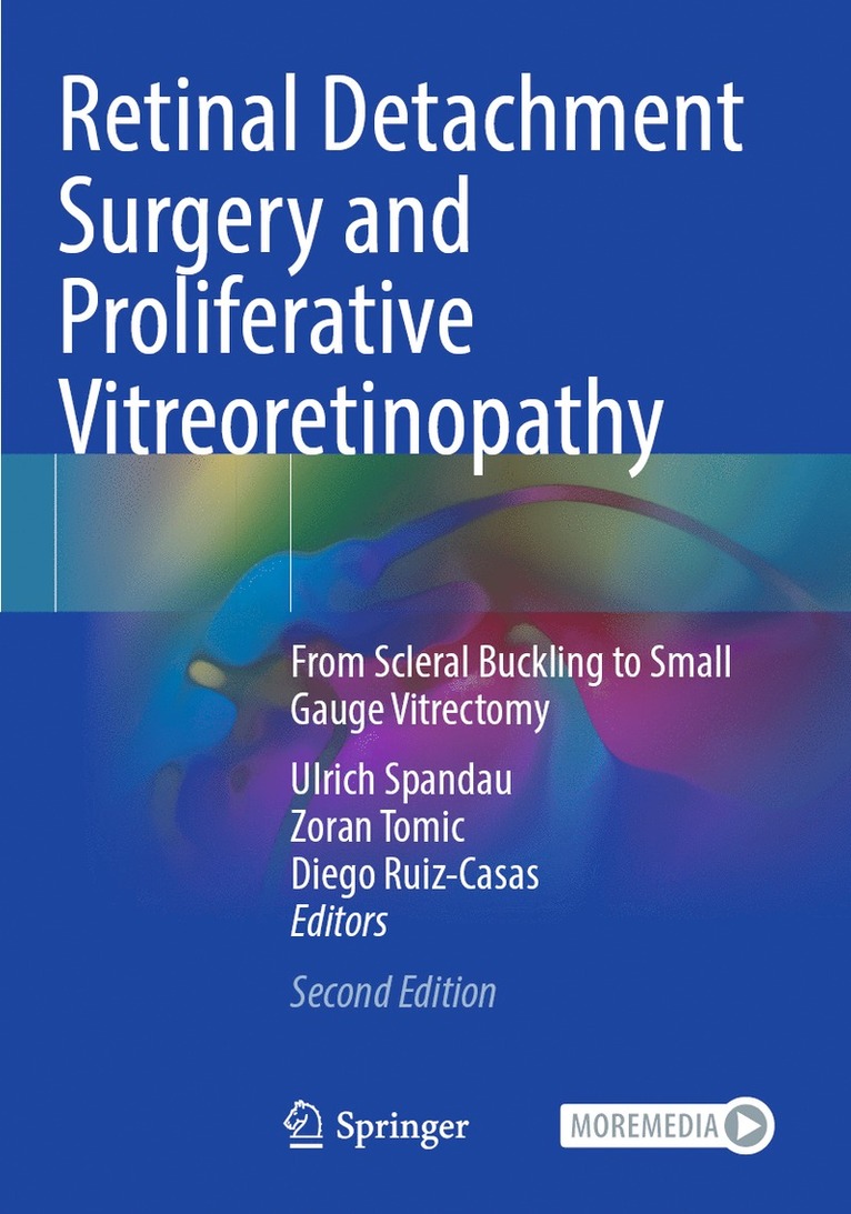 Ulrich Spandau, Zoran Tomic, Diego Ruiz-Casas - Retinal Detachment Surgery and Proliferative Vitreoretinopathy, Häftad
