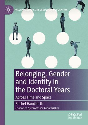 bokomslag Belonging, Gender and Identity in the Doctoral Years