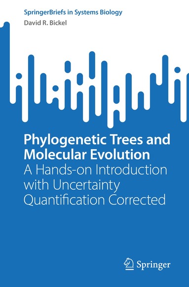 David R. Bickel - Phylogenetic Trees and Molecular Evolution, Häftad