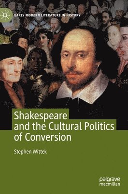 bokomslag Shakespeare and the Cultural Politics of Conversion