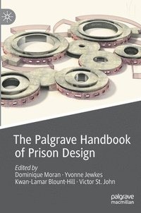 bokomslag The Palgrave Handbook of Prison Design
