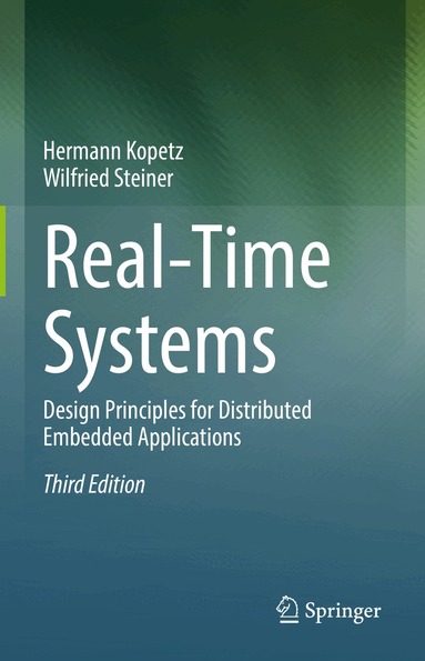 Hermann Kopetz, Wilfried Steiner - Real-Time Systems, Inbunden