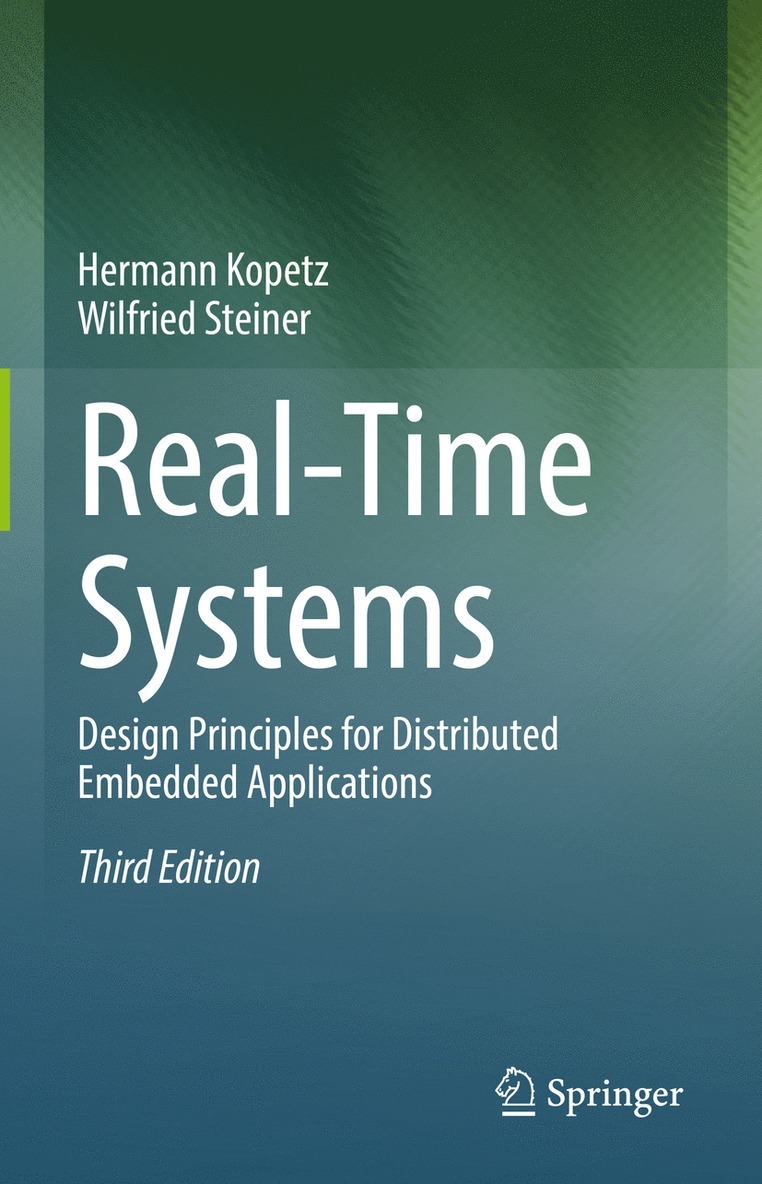 Hermann Kopetz, Wilfried Steiner - Real-Time Systems, Inbunden