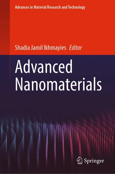 Shadia Jamil Ikhmayies - Advanced Nanomaterials, Inbunden