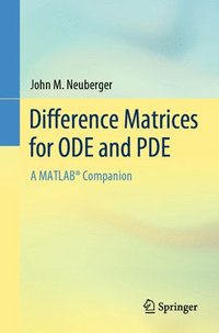 bokomslag Difference Matrices for ODE and PDE