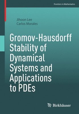 Gromov-Hausdorff Stability of Dynamical Systems and Applications to PDEs 1