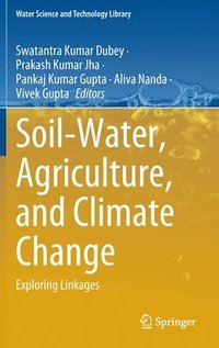bokomslag Soil-Water, Agriculture, and Climate Change