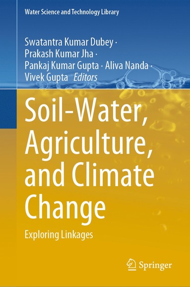 bokomslag Soil-Water, Agriculture, and Climate Change