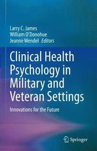 bokomslag Clinical Health Psychology in Military and Veteran Settings