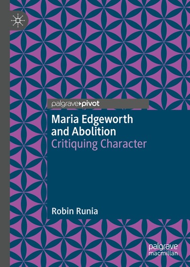 Robin Runia - Maria Edgeworth and Abolition, Inbunden