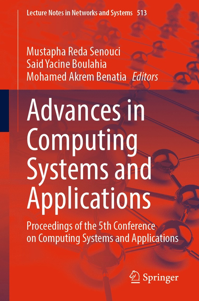 Mustapha Reda Senouci, Said Yacine Boulahia, Mohamed Akrem Benatia - Advances in Computing Systems and Applications, Häftad