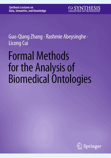 Guo-Qiang Zhang, Rashmie Abeysinghe, Licong Cui - Formal Methods for the Analysis of Biomedical Ontologies, Inbunden