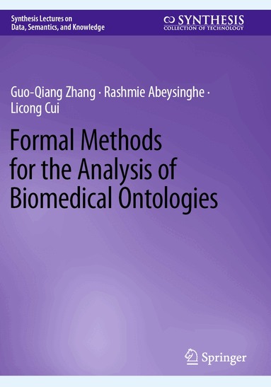 Guo-Qiang Zhang, Rashmie Abeysinghe, Licong Cui - Formal Methods for the Analysis of Biomedical Ontologies, Häftad