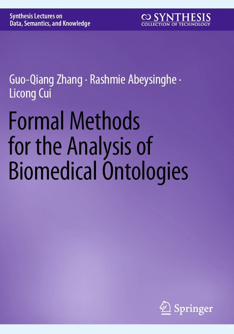 Guo-Qiang Zhang, Rashmie Abeysinghe, Licong Cui - Formal Methods for the Analysis of Biomedical Ontologies, Häftad