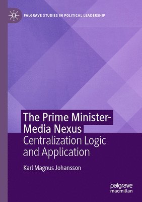 bokomslag Prime Minister-Media Nexus