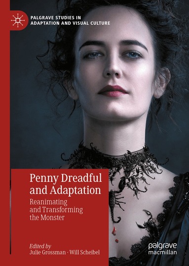 Julie Grossman, Will Scheibel - Penny Dreadful and Adaptation, Inbunden