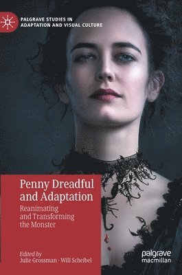Julie Grossman, Will Scheibel - Penny Dreadful and Adaptation, Inbunden