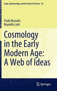 bokomslag Cosmology in the Early Modern Age: A Web of Ideas