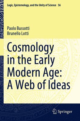 Cosmology in the Early Modern Age: A Web of Ideas 1
